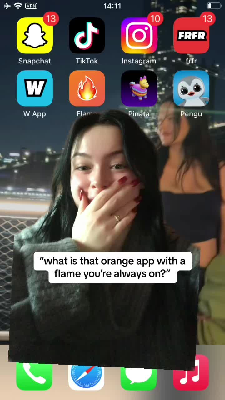 “What is this app youre always on?”