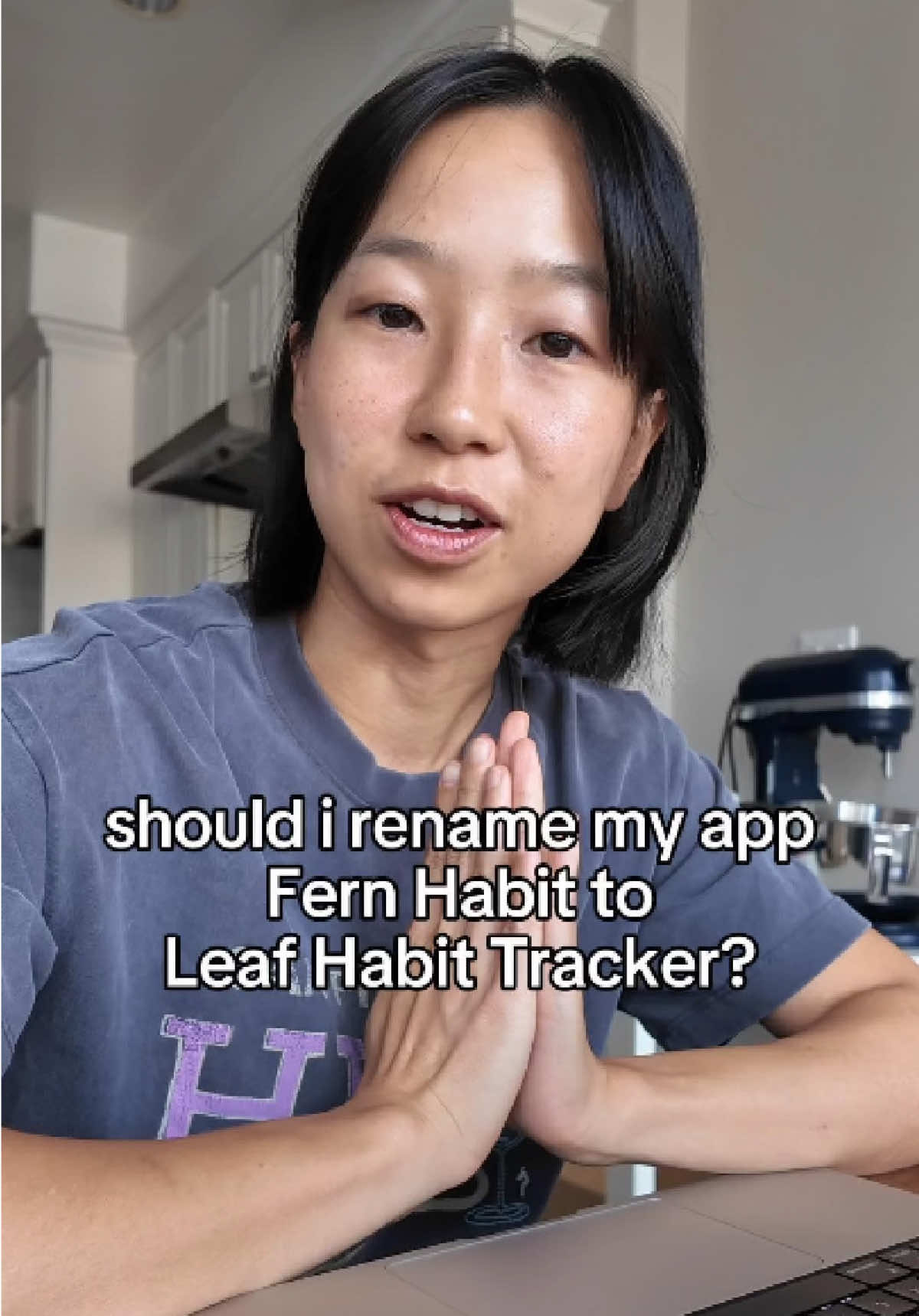 Anyone have any thoughts on this? I'm thinking of renaming my app from Fern Habit to Leaf Habit Tracker and I know this is a terrible name.
